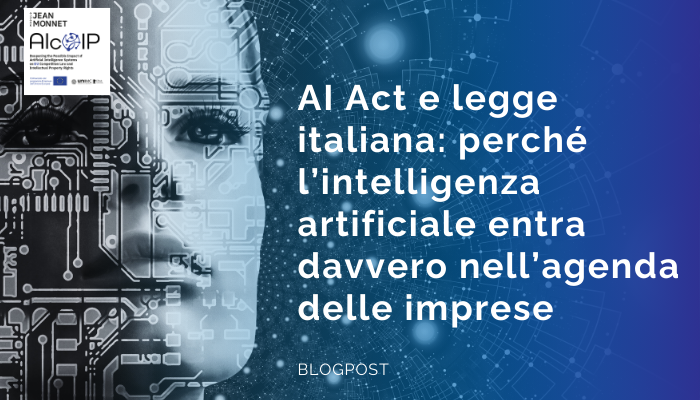 AI Act e legge italiana: perché l’intelligenza artificiale entra davvero nell’agenda delle imprese