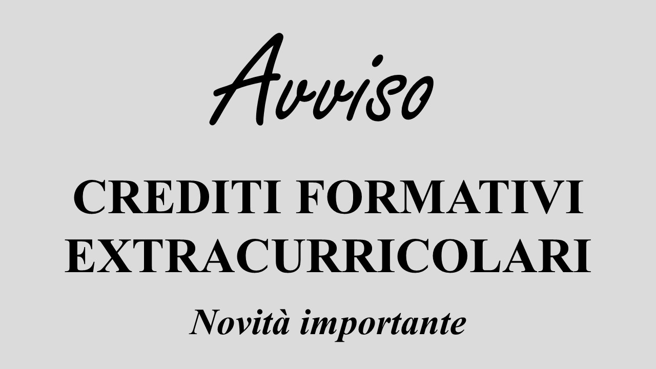 CREDITI FORMATIVI EXTRACURRICOLARI – NOVITA’ IMPORTANTE