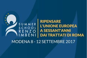 Bando di selezione per la partecipazione alla V edizione della Summer School Renzo Imbeni “Ripensare l’Unione europea a sessant’anni dai Trattati di Roma”, Modena 8-12 settembre 2017