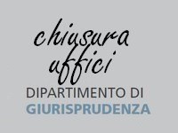 CHIUSURA ESTIVA UFFICI DIPARTIMENTO DI GIURISPRUDENZA